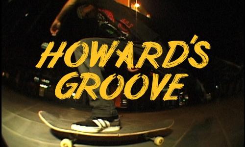 Beyond Skate: Howard's Groove